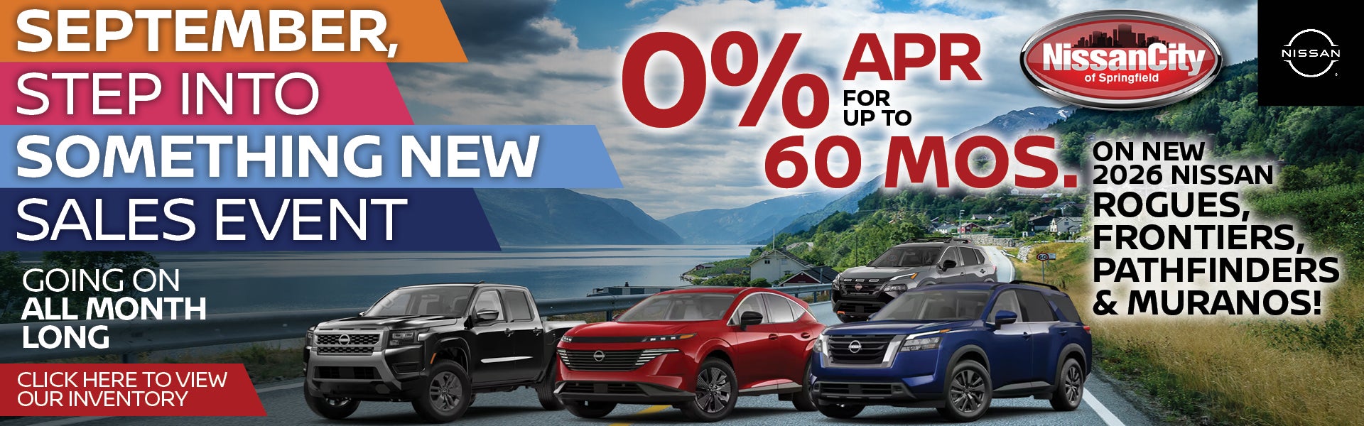 0% APR FOR UP TO 60 MOS. ON NEW 2026 NISSAN ROGUES, FRONTIER